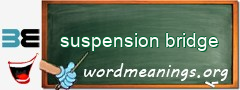 WordMeaning blackboard for suspension bridge